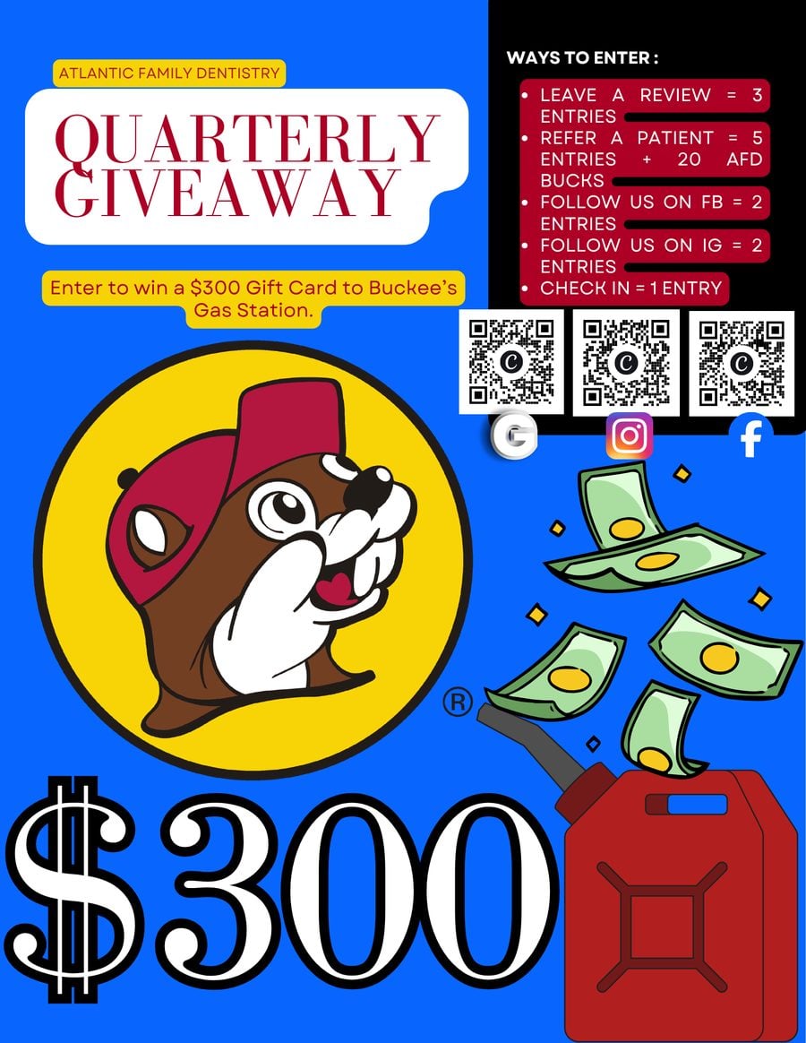 Atlantic Family Dentistry Quarterly Giveaway flyer: enter to win a $300 Buc-ee's gift card.
